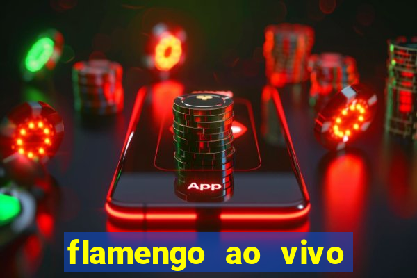 flamengo ao vivo multi canais